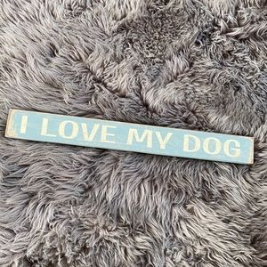 Sixtrees “I Love my Dog” Block Wall Decor